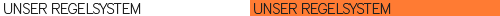 Unser Regelsystem